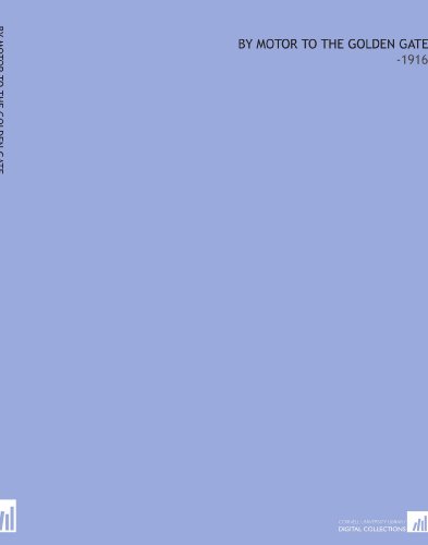 By Motor to the Golden Gate: -1916