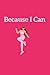 Because I Can: Fitness & Meal Planner