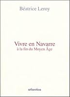 Vivre en Navarre à la fin du Moyen Age 2758802899 Book Cover