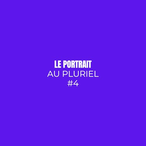 Le portrait "Au Pluriel" #4 - Avec Crush, lepodcast