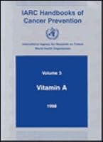 IARC Handbooks of Cancer Prevention: Volume 3: Vitamin A 9283230035 Book Cover