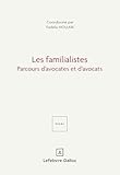 fadela amara igas  Les familialistes - Parcours d\'avocates et d\'avocats