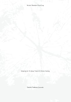 Winter Warmers Food Log : Helping Us to Keep Track of Winter Eating