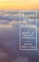 Image of Beauty of the Beloved: A Henri Nouwen Anthology
