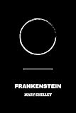 frankenstein by Mary Shelley
