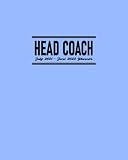 Head Coach Planner July 2021-June 2022: Calendar Organizer to Plan and Schedule Meetings Plus Address Book for School Sports Team's Contact Details; Journal and Dot Grid Pages for Writing Down Notes