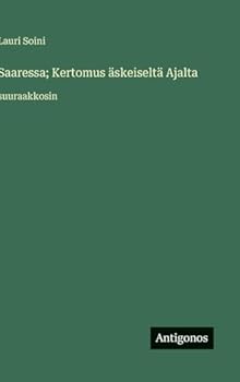 Saaressa; Kertomus äskeiseltä Ajalta: suuraakkosin