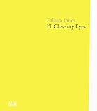 Callum Innes: I'll Close My Eyes