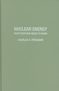 Nuclear Energy: What Everyone Needs to Know (R)