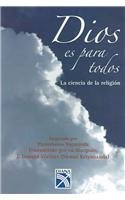 Dios es para todos / God Is for Everyone: La Ciencia de la Religion / The Science of Religion (Spanish Edition) 9681341473 Book Cover