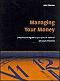 Managing Your Money: Simple Startegies to Put You in Control of Your Finances