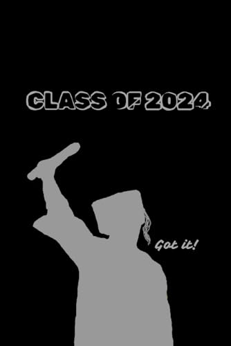 Class of 2024 graduation notebook 'Got It!' Caption