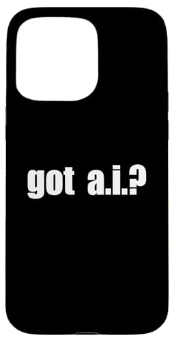 Got AI - a.i. - lHm\ - X}zP[X iPhone 15 Pro Max p
