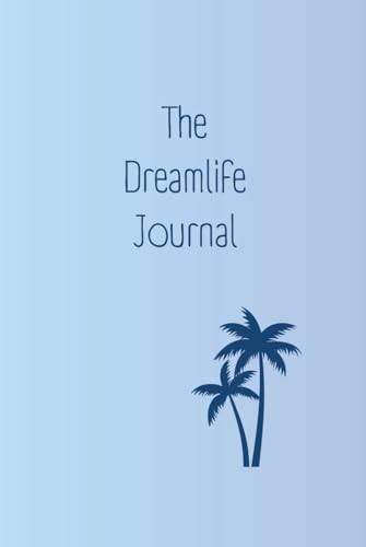The Dreamlife Journal: Ein Erfolgsjournal für Frauen - Ziele erreichen & Träume leben - Selbstverwirklichung & Erfüllung erfahren, Farbe: Blue Skies