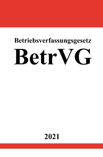 Betriebsverfassungsgesetz (BetrVG) (German Edition)