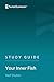 Study Guide: Your Inner Fish by Neil Shubin (SuperSummary)