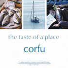 Corfu, the Taste of a Place: A Culinary Guide to Greece's Most Beautiful Island