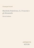 Manfredo Palavicino, O, I Francesi e gli Sforzeschi: Storia Italiana (Italian Edition) 3387413815 Book Cover