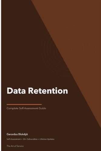Data Retention A Complete Guide - 2020 Edition