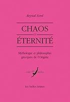 Chaos Et Eternite: Mythologie Et Philosophie Grecques de L'Origine 2251324399 Book Cover