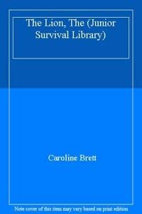 Hardcover The Lion (The Junior Survival Library) Book