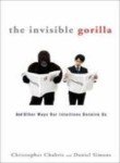 The Invisible Gorilla: And Other Ways Our Intui... 0007412649 Book Cover