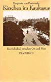 Kirschen im Kaukasus. Ein Schicksal zwischen Ost und West 3878384025 Book Cover