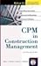 CPM In Construction Management