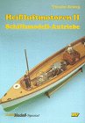  Heissluftmotoren: Schiffsmodellantriebe (Schiffs-Modell-Spezial)