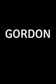 Paperback Gordon: Personalized Notebook - Simple Gift for Man/Boyfriend/Boss named Gordon Journal Diary (110 Pages, Blank, Lined 6 x 9 inches) (Names) Book