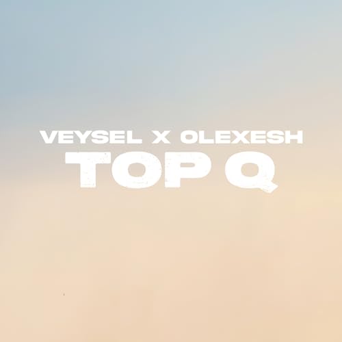 TOP Q [Explicit]