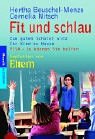  Fit und schlau: Zum guten Schüler wird Ihr Kind zu Hause