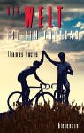 Hardcover Die Welt ist ein Fahrrad. ( Ab 13 J.). [German] Book