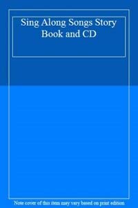 Sing Along Songs Story Book and CD: Amazon.co.uk: 9781783736034: Books
