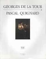 Georges de La Tour & Pascal Quignard (Secret Museums. 17th Century, Vol. 1) 2908958007 Book Cover