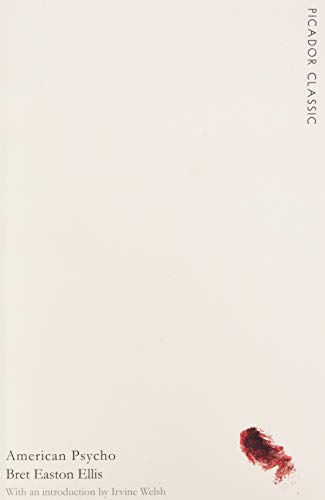 American Psycho (Picador Classic): Bret Easton Ellis