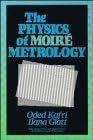 Oded KafriThe Physics of Moire Metrology