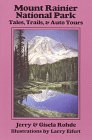 Paperback Mount Rainier National Park: Tales, Trails, & Auto Tours Book