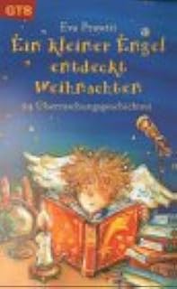 Ein kleiner Engel entdeckt Weihnachten. 24 Überras