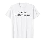 Funny Sarcasm Introvert I'm Not Shy Gifts