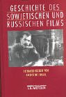 Geschichte des sowjetischen und russischen Films Geschichte des sowjetischen und russischen Films