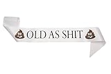 JPACO Old AS SHlT Sash – Birthday & Retirement Sash For Men and Women & Large Safety Pin. Great for Retired Work Party, Events, Party Supplies, Novelty Gifts, Favors, & Decorations