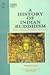 History of Indian Buddhism: From Sakyamuni to Early Mahayana (Buddhist Tradition)