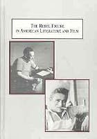 The Rebel Figure in American Literature and Film: The Interconnected Lives of John Steinbeck and James Dean 0773446621 Book Cover