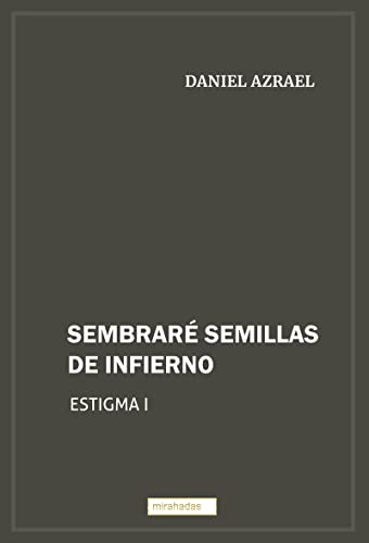 Sembraré semillas de infierno (MIRAHADAS (JÓVENES ADULTOS))