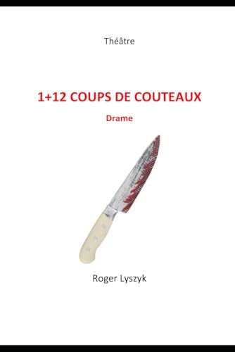1+12 COUPS DE COUTEAUX