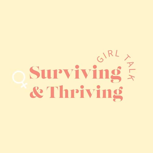 Surviving and Thriving: Girl Talk cover art