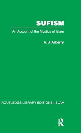 Sufism: An Account of the Mystics of Islam Sufism: An Account of the Mystics of Islam book cover
