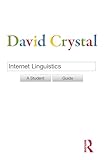 Internet Linguistics: A Student Guide
