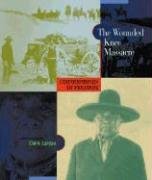 The Wounded Knee Massacre (Cornerstones of Freedom Second Series)      Library Binding – January 1, 2004